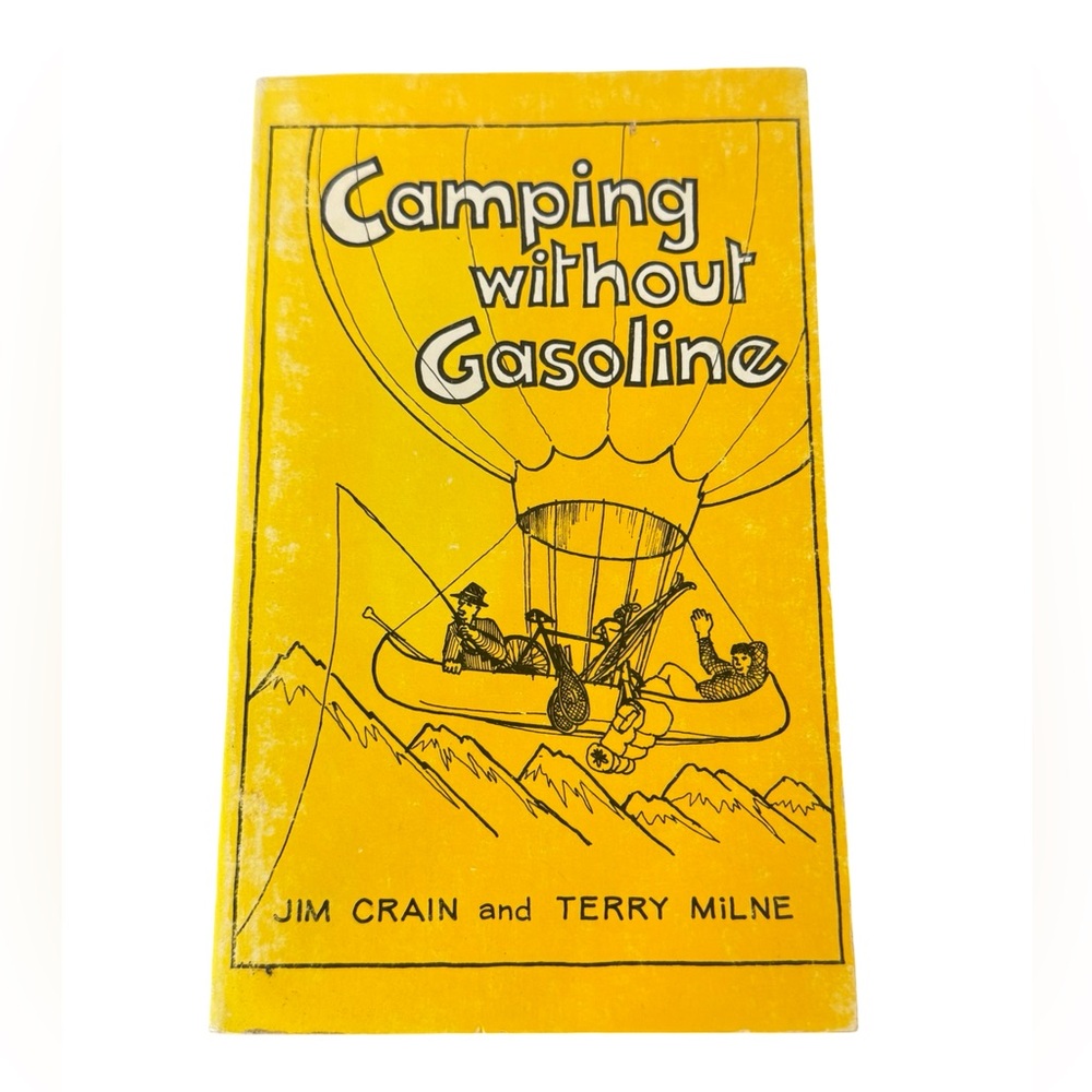 Camping without Gasoline" by Jim Crain and Terry Milne.